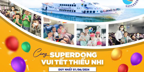 cùng superdong vui tết thiếu nhi 1/6