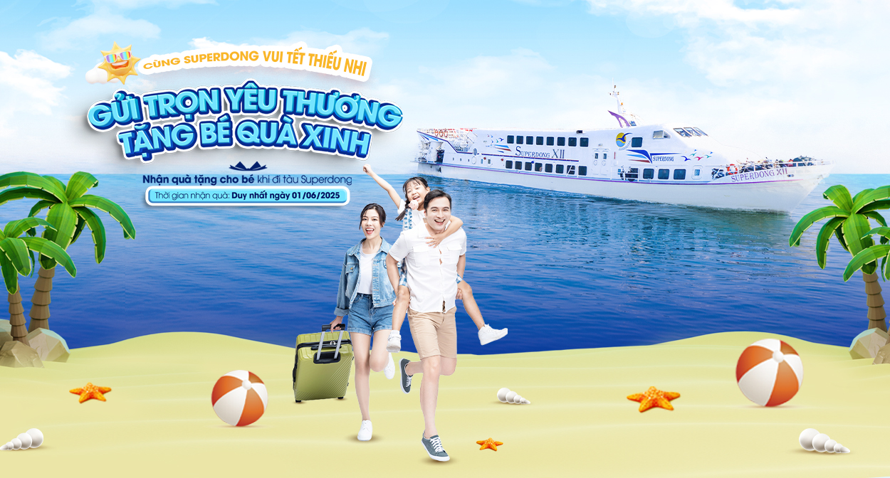 cùng superdong vui tết thiếu nhi: "gửi trọn yêu thương - tặng bé quà xinh"