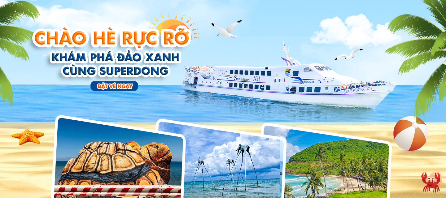 chào hè rực rỡ - khám phá đảo xanh cùng superdong